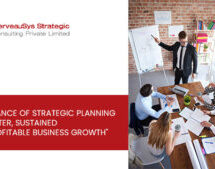 IMPORTANCE OF STRATEGIC PLANNING FOR FASTER, SUSTAINED AND PROFITABLE BUSINESS GROWTH