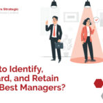 Identify & Retain Top Managers