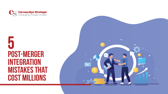 5 Post-Merger Integration Mistakes That Cost Millions